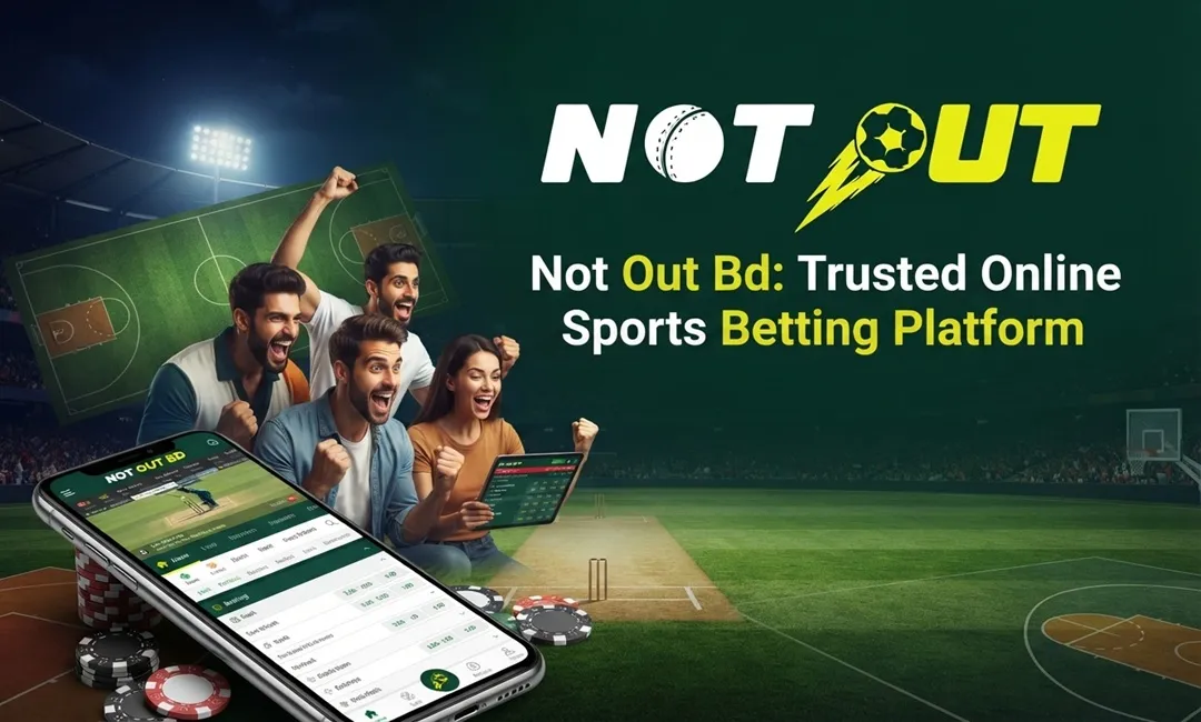 Not Out Bd Trusted Online Sports Betting Platform – Notout